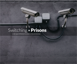 Switching Prisons